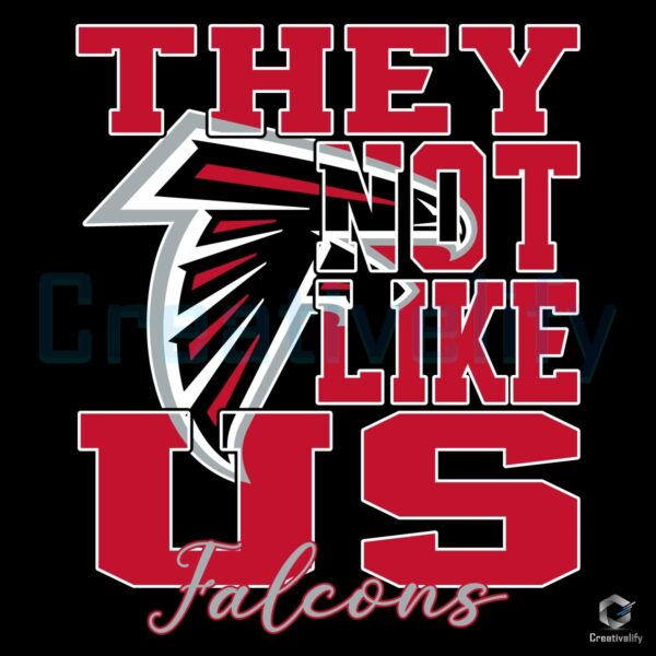 They Aint Like Us Atlanta Falcons Svg Design Creativelify