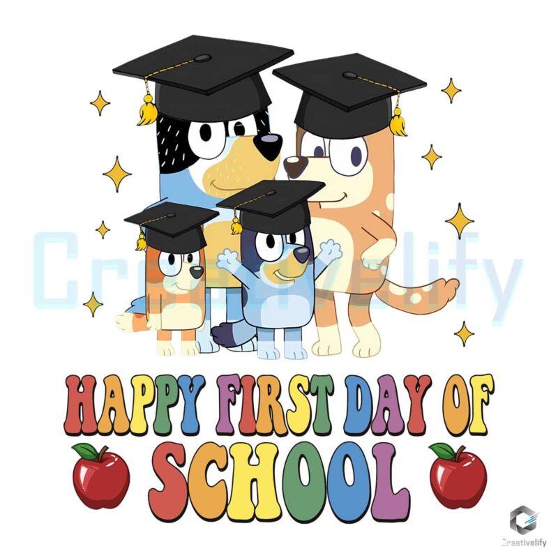 Bluey Happy First Day Of School SVG File