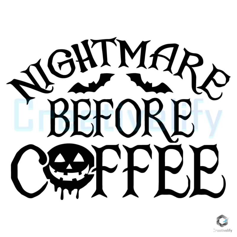 halloween-nightmare-before-coffee-svg-graphic-design-file