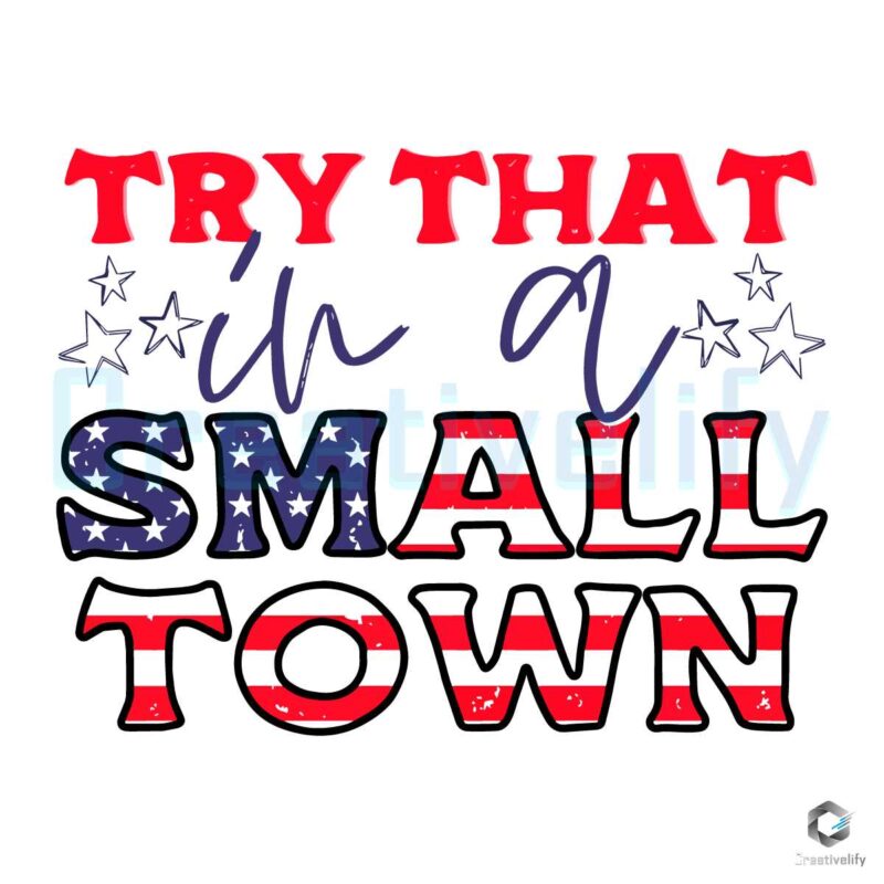 try-that-in-a-small-town-svg-jason-aldean-svg-cutting-file