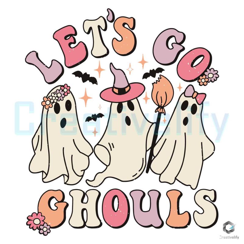 Lets Go Ghouls Halloween SVG Files For Cricut