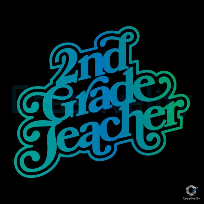 2nd Grade Teacher Back To School SVG