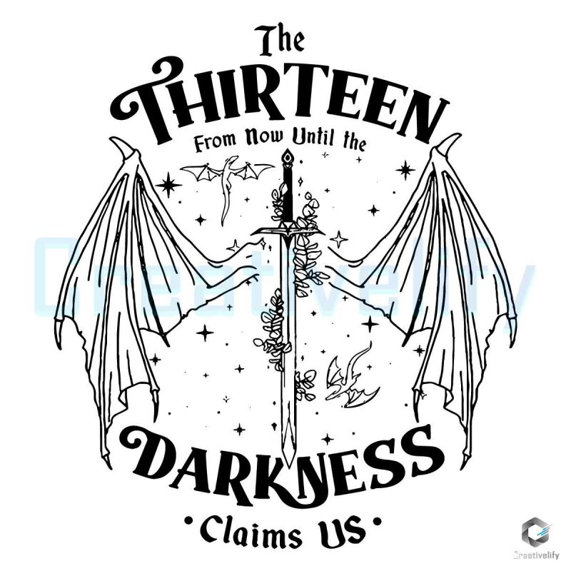 we-are-the-thirteen-svg-from-now-until-the-darkness-claims-us-svg