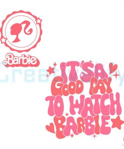 its-a-good-day-to-watch-barbie-svg-silhouette-cricut-files