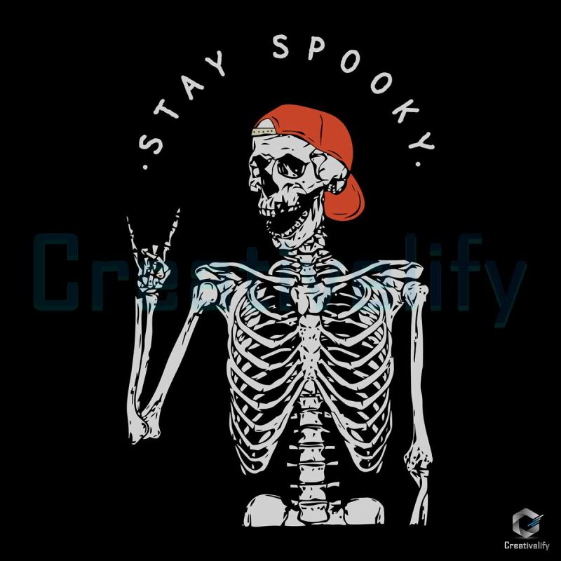 Stay Spooky Skeleton Halloween SVG File