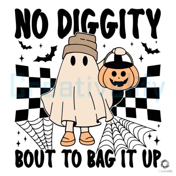 No Diggity Bout to Bag It Up Ghost Svg File