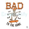 bad-to-the-bone-halloween-skeleton-skateboard-svg-download