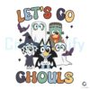 lets-go-ghouls-bluey-bingo-halloween-svg