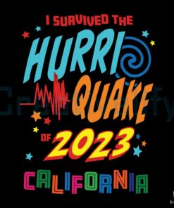 i-survived-the-hurri-quake-2023-california-svg-download