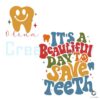 its-beautiful-day-to-save-teeth-svg-digital-cricut-file