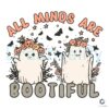 All Minds Are Bootiful Halloween SVG File