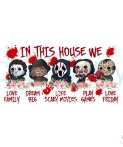 Love Horror Family In This House We PNG