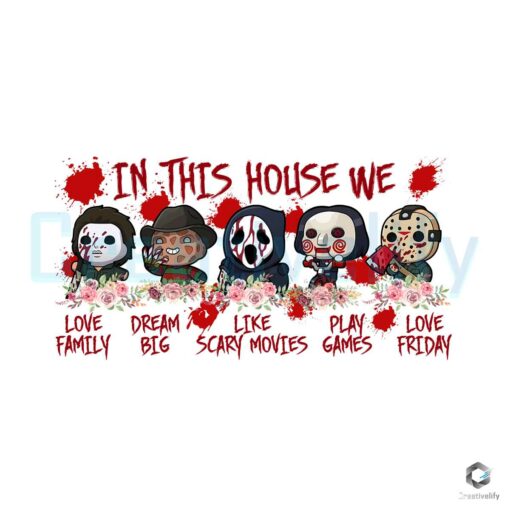 Love Horror Family In This House We PNG