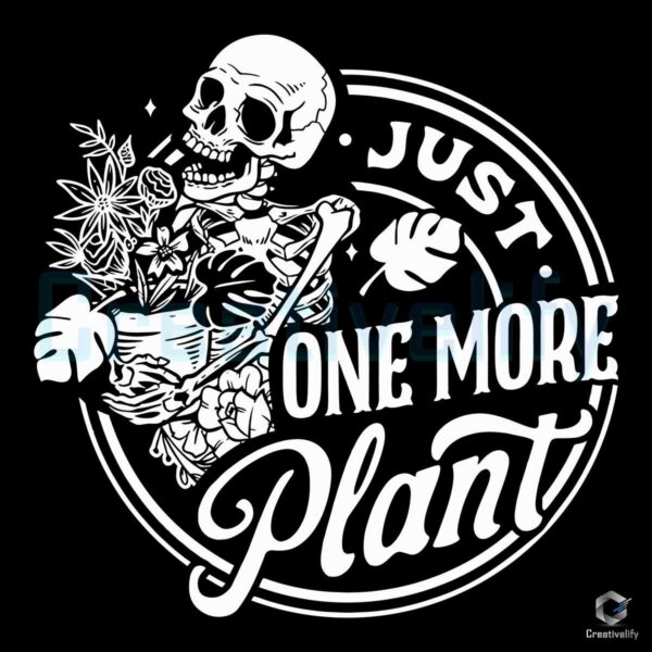 Just One More Plant Skeleton SVG File