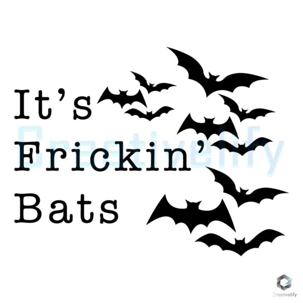 Free Its Frickin Bats Vintage SVG File Digital