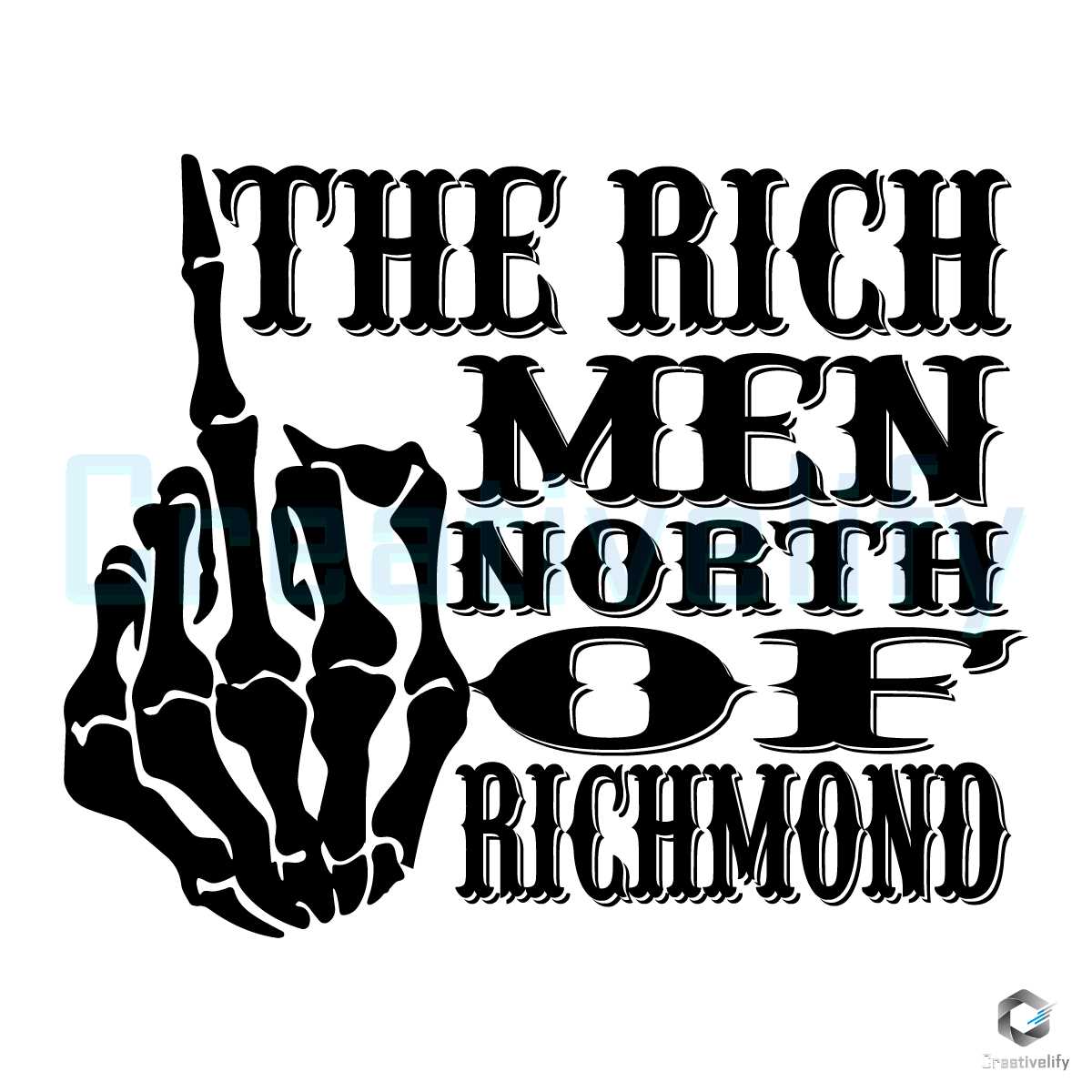 Rich Men North Of Richmond SVG Skeleton Hand File - CreativeLify