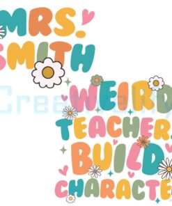 weird-teachers-build-character-teacher-appreciation-svg-file