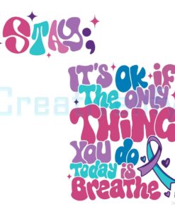 the-only-thing-you-do-today-is-breathe-svg-digital-cricut-file