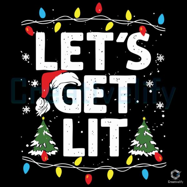 Lets Get Lit Christmas Party SVG File