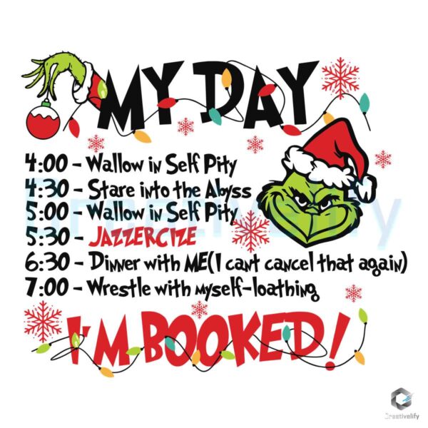 Grinch My Day Im Booked Christmas SVG