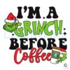 grinch-santa-i-am-grinch-before-coffee-svg-file-for-cricut