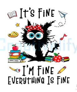 I Am Fine Everything Is Fine Quote SVG File