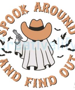 Spook Around And Find Out Cowboy Ghost SVG