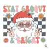 hippie-christmas-stay-groovy-and-bright-svg