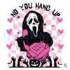 funny-horror-scream-no-you-hang-up-svg-digital-cricut-file