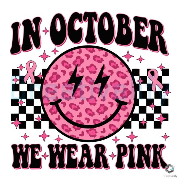 in-october-we-wear-pink-awareness-month-svg-design-file