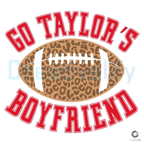 Leopard Go Taylors Boyfriend SVG File