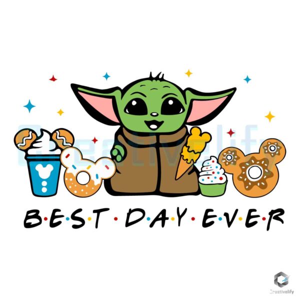 baby-yoda-best-day-ever-svg-carnival-food-file