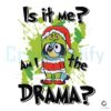 is-it-me-im-the-drama-blue-dog-grinchmas-svg-cricut-file