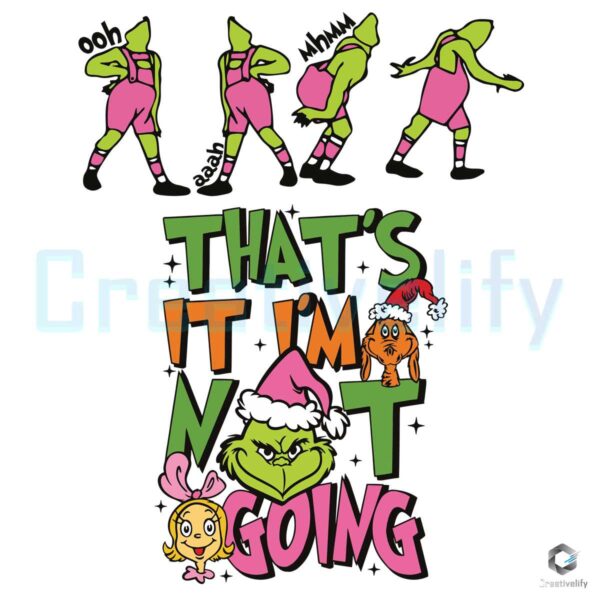 retro-grinchmas-thats-it-im-not-going-svg-file-for-cricut