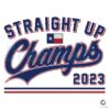 straight-up-champs-2023-texas-svg-graphic-design-file