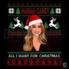 Santa Mariah All I Want For Christmas PNG