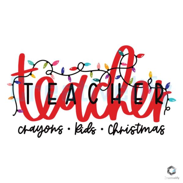 Merry Xmas Lights Teacher Crayons Kids SVG