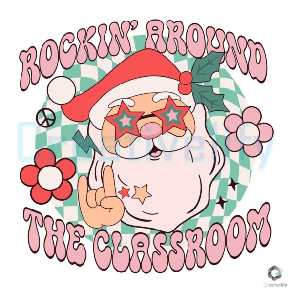 Santa Rockin Around The Classroom SVG File