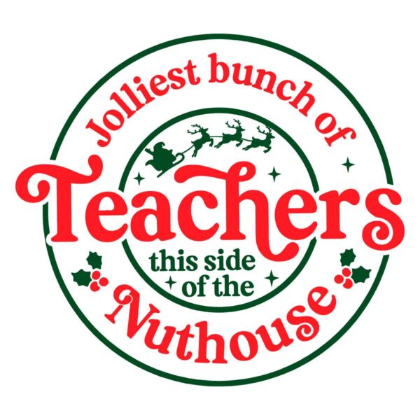 Jolliest Bunch Of Teachers Christmas SVG File