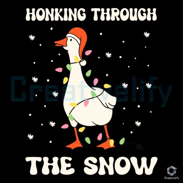 Honking Through The Snow Duck Christmas SVG