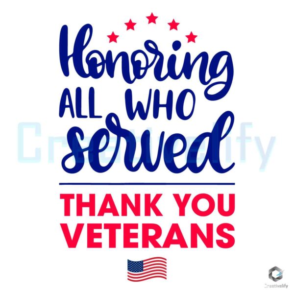 Honoring All Who Served Veterans Day SVG