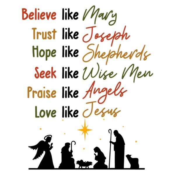 Believe Like Mary Trust Like Joseph Christmas SVG