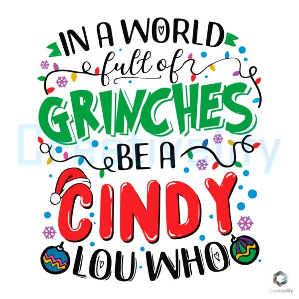 funny-a-world-full-of-grinches-be-a-cindy-lou-who-svg-file