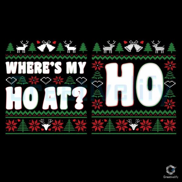Where My Ho At Christmas SVG Graphic File