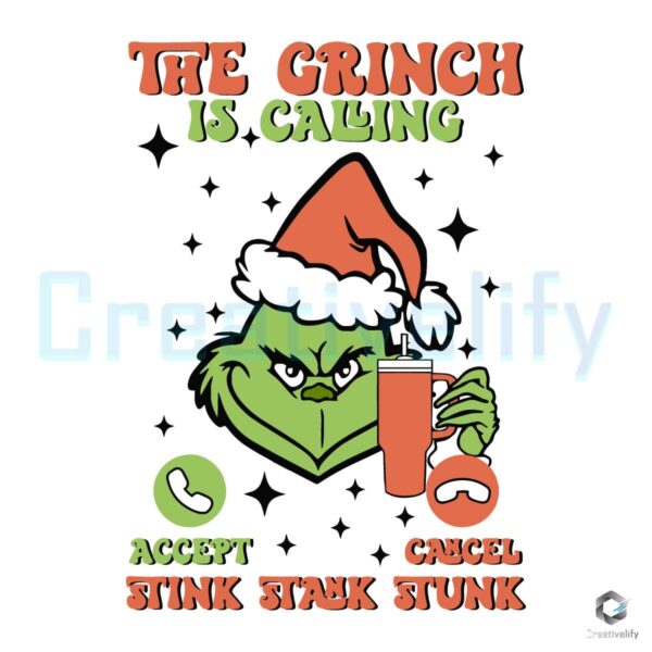 the-grinch-is-calling-stink-stank-stunk-svg-cricut-files