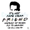 Free Matthew Perry Its Not Fare Dear Friend SVG