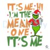 funny-its-me-hi-im-the-mean-one-santa-svg