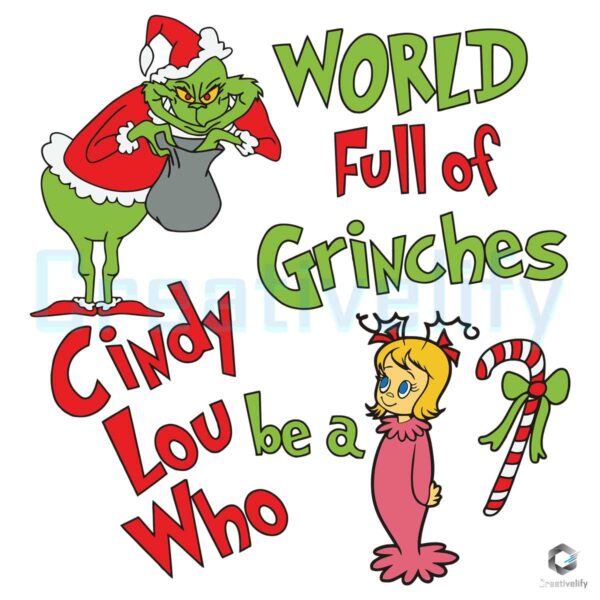 World Full Of Grinches Svg Be A Cindy Lou Who File - Creativelify