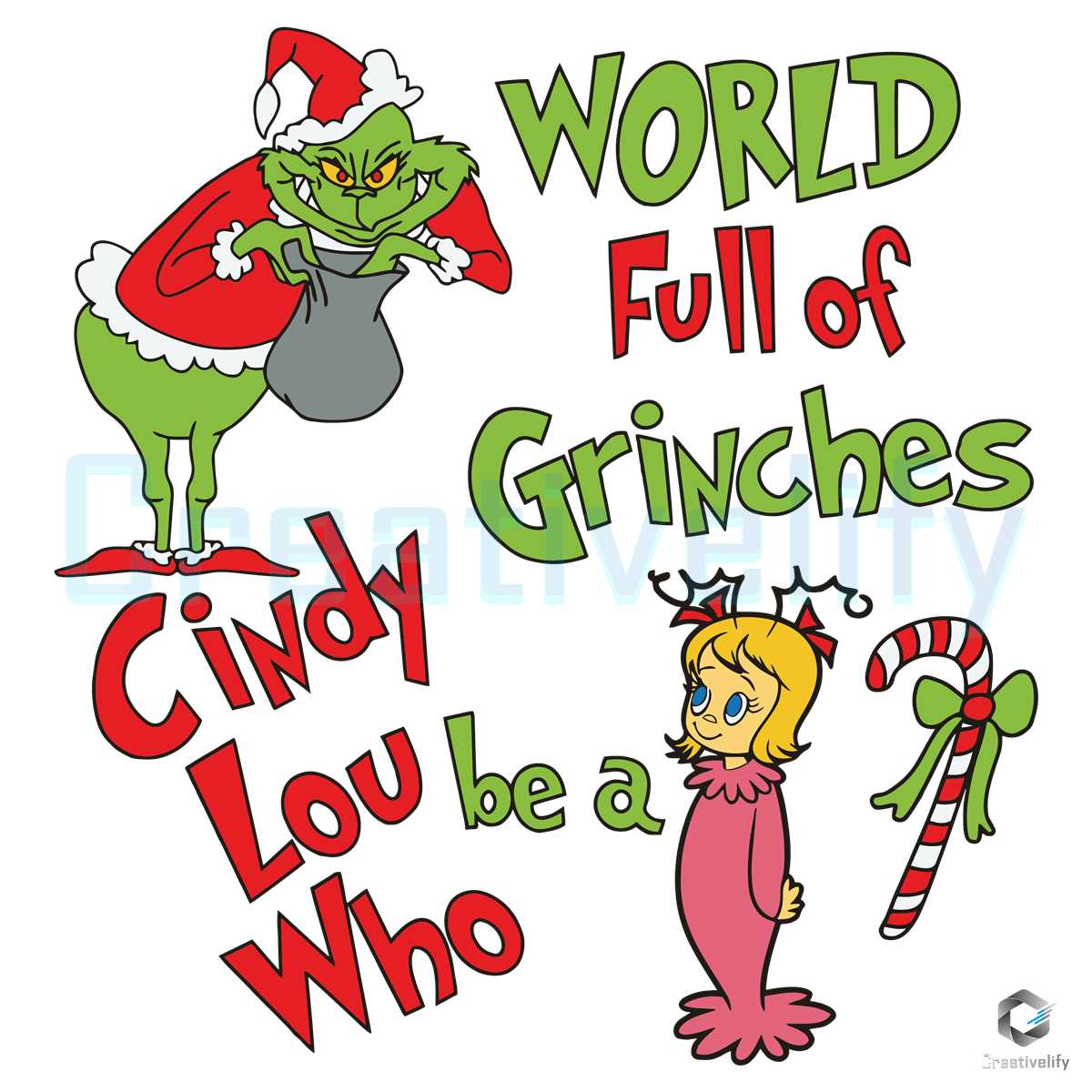 World Full Of Grinches SVG Be A Cindy Lou Who File - CreativeLify