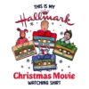 this-is-my-hallmark-christmas-movie-png-download-file